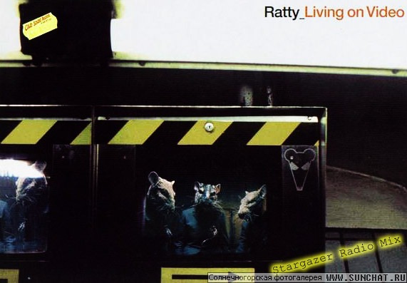 Ratty - Living On Video (Stargazer Radio Mix)